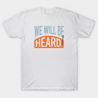 Clarinet We Will Be Heard T-Shirt